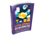 Utilizing Offline Marketing For Extra Income